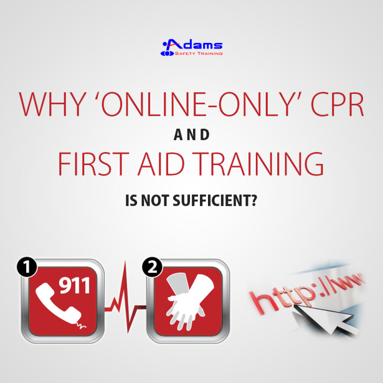 Why ‘Online-only’ CPR and first aid training is NOT SUFFICIENT?